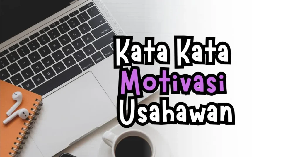 Kata Kata Motivasi Usahawan